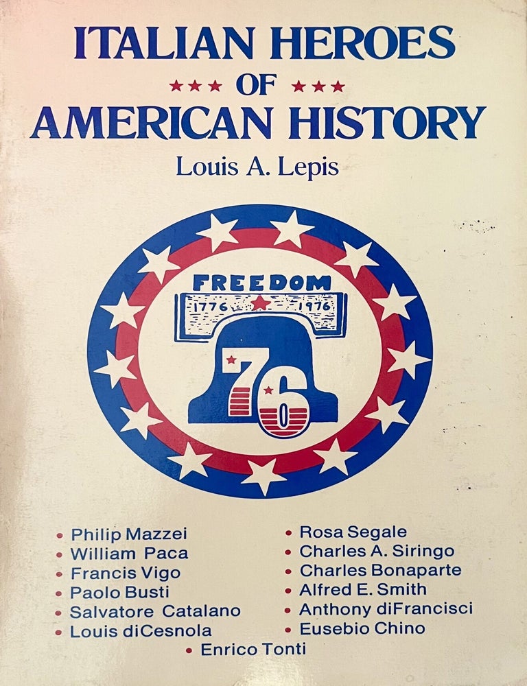 Item #1004202603 Italian Heroes of American History. Louis A. Lepis.