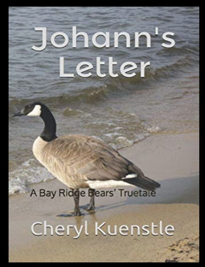 Item #1004202604 Johann's Letter: A Bay Ridge Bears Truetale [Signed; The Bay Ridge Bears]. Cheryl M. Kuenstle.