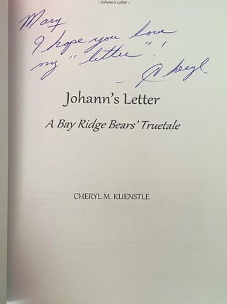 Johann's Letter: A Bay Ridge Bears Truetale [Signed; The Bay Ridge Bears]