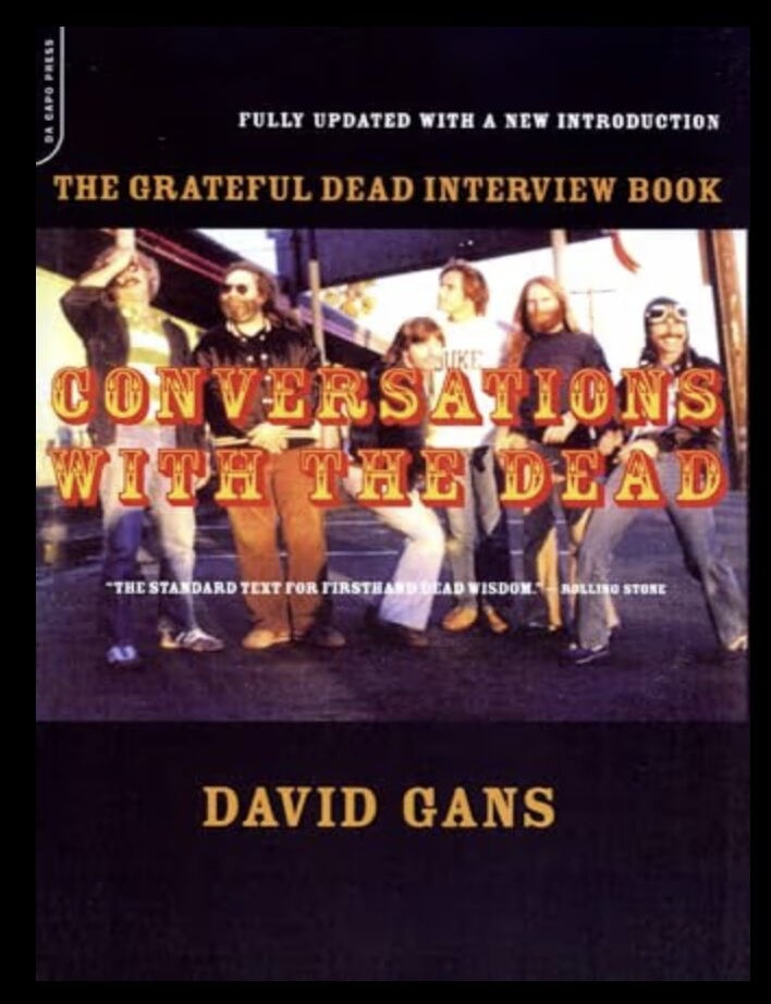 Item #1004202605 Conversations with the Dead: The Grateful Dead Interview Book. David Gans.