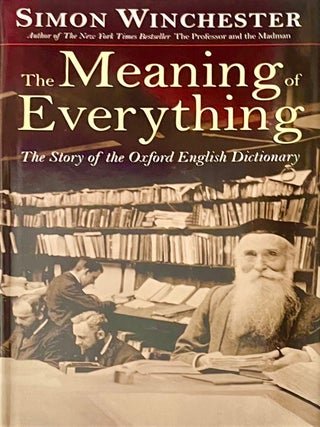 Item #1004202607 The Meaning of Everything: The Story of the Oxford English Dictionary [Signed]....