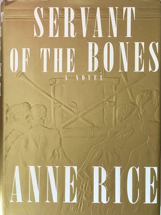 Item #1004202612 Servant of the Bones [Signed]. Anne Rice
