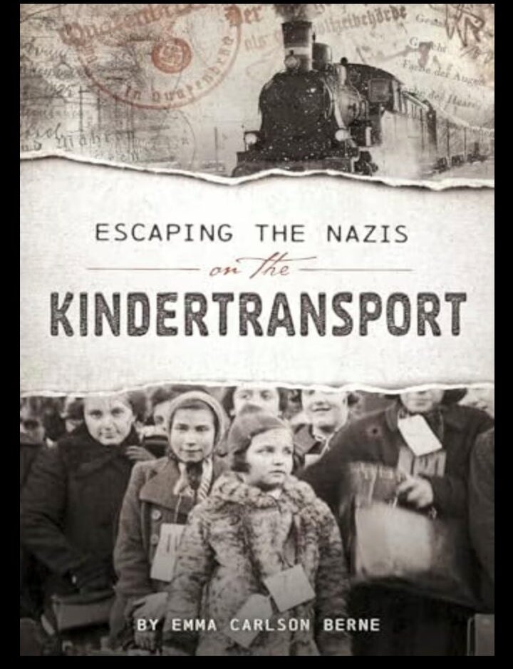 Item #1004202617 Escaping the Nazis on the Kindertransport. Emma Carlson Berne.