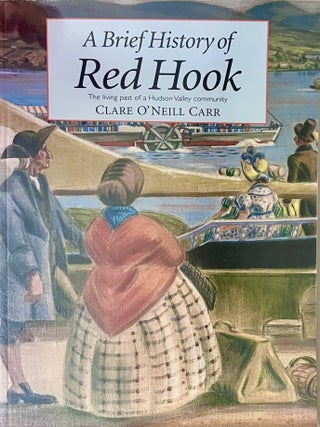 A Brief History of Red Hook: The Living Past of