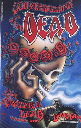Item #1008234 Conversations with the Dead: The Grateful Dead Interview Book. David Gans