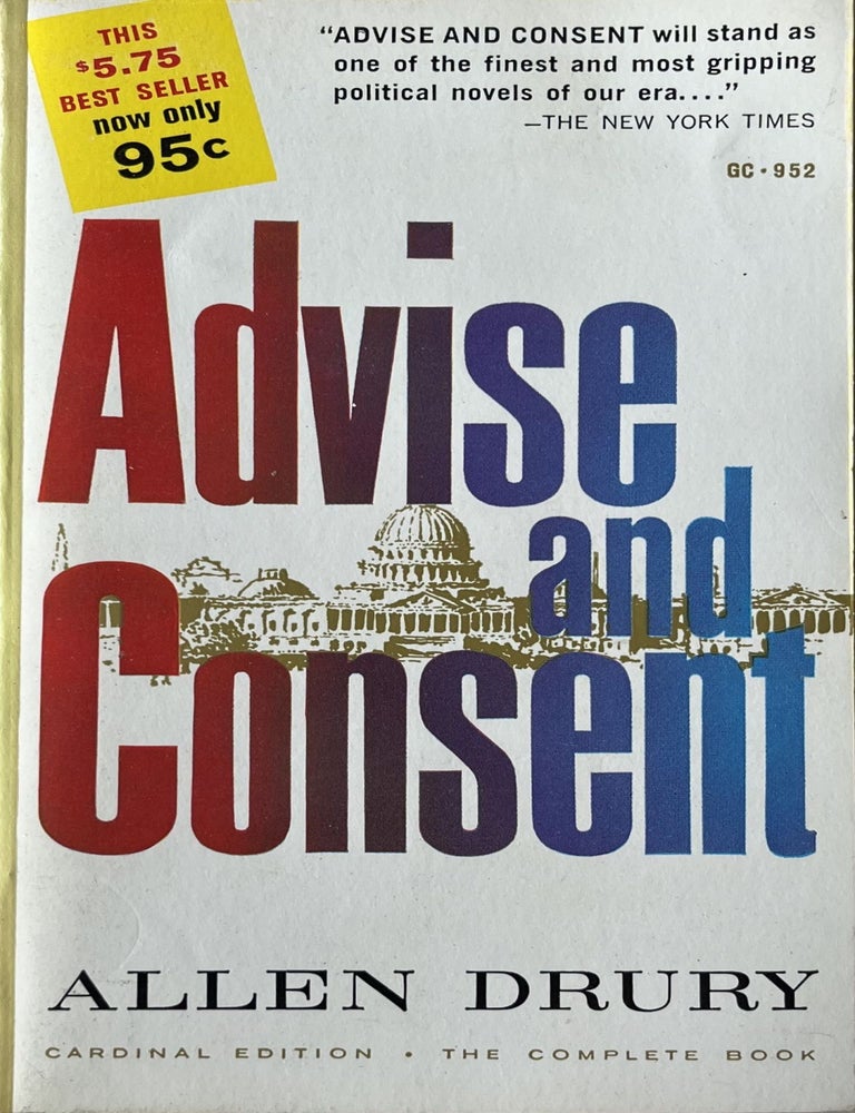 Item #1010202456 Advise and Consent [Cardinal GC 952]. Allen Drury.