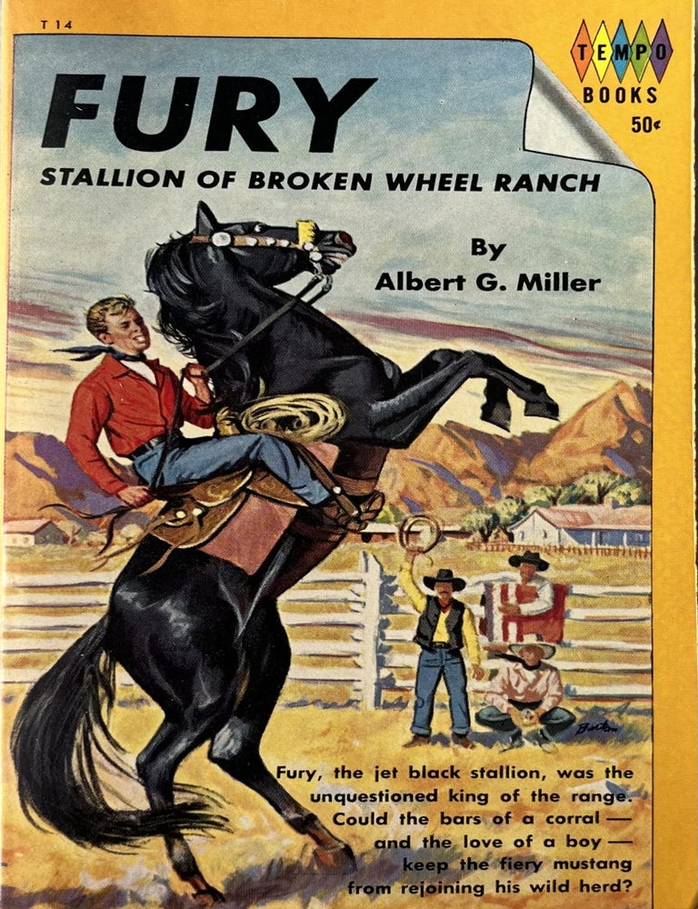 Item #1010202492 Fury: Stallion of Broken Wheel Ranch [Tempo T-14]. Albert G. Miller.