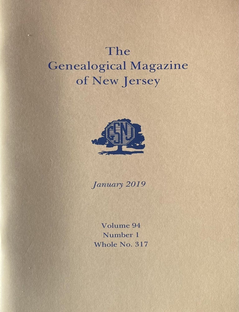 Item #1017202518 The Genealogical Magazine of New Jersey Volume 94, Number 1, Whole No. 317. Roxanne K. Carkhuff.