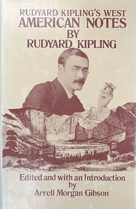 Item #1017246 American Notes: Rudyard Kipling's West [Western Frontier Library]. Rudyard Kipling,...