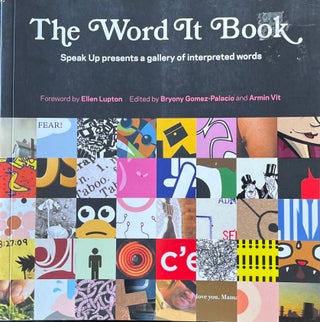 Item #1019269 The Word It Book: Speak Up presents a gallery of interpreted words. Foreword Ellen...