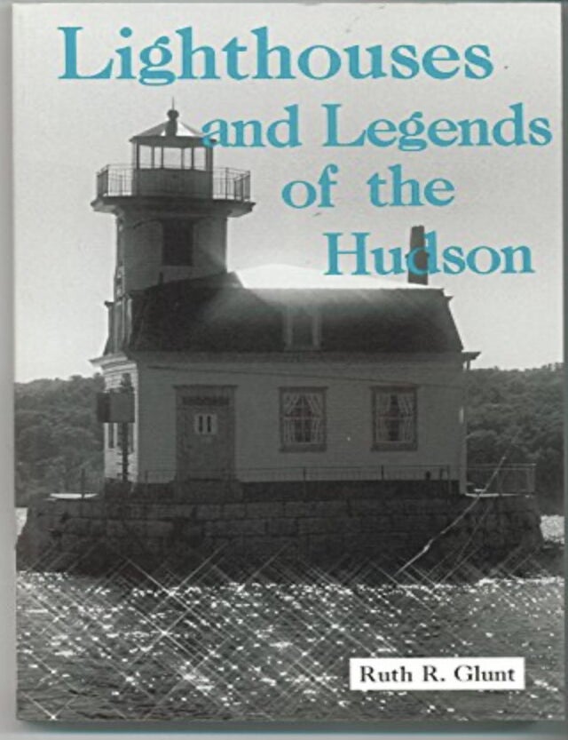 Item #1021202610 Lighthouses and Legends of the Hudson. Ruth R. Glunt.