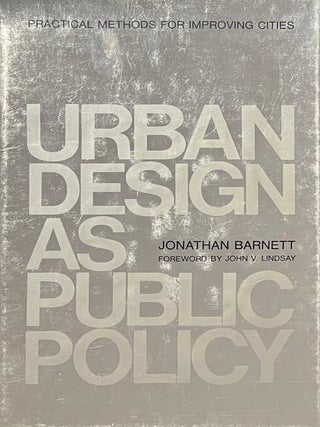 Item #1022202410 Urban Design as Public Policy: Practical Methods for Improving Cities. Jonathan...