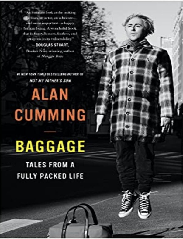 Item #1022240 Baggage: Tales from a Fully Packed Life. Alan Cumming.