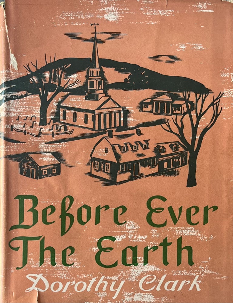 Item #1023202403 Before Ever the Earth. Dorothy Clark.