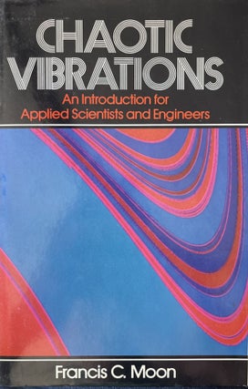 Item #10272306 Chaotic Vibrations: An Introduction for Applied Scientists and Engineers. Francis...