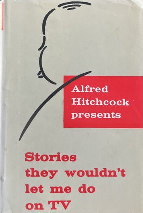 Item #10272310 Alfred Hitchcock Presents Stories They Wouldn't Let Me Do on TV. Alfred Hitchcock