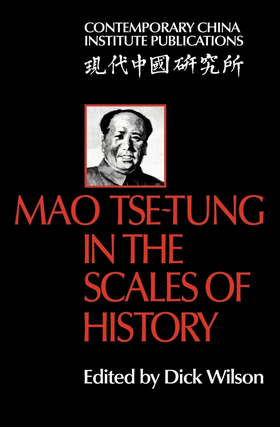 Item #10272312 Mao Tse-Tung in the Scales of History: Contemporary China Institute Publications....