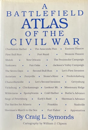 Item #10272320 A Battlefield Atlas of the Civil War. Craig L. Symonds, cartography/ William J....