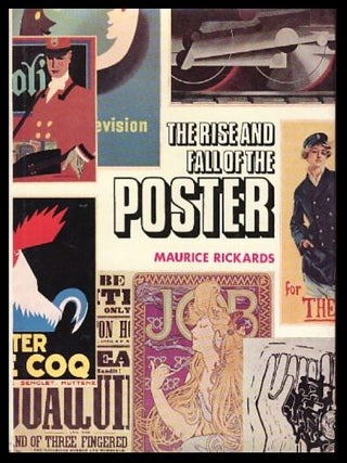 Item #1028202515 The Rise And Fall Of The Poster. Maurice Rickards