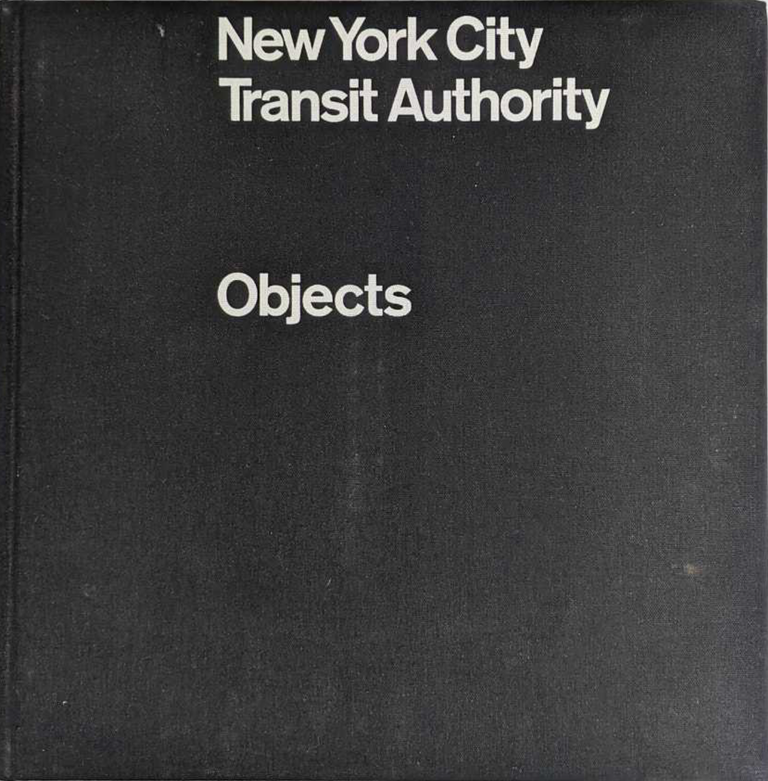 Item #10292307 New York City Transit Authority Objects: From the Collection of and Photographed by Brian Kelley. Eric Greene Brian Kelley, Hamish Smyth, Jesse Reed.