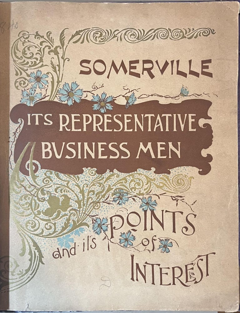 Item #103202502 Somerville [MA]: It's Representative Business Men and It's Points of Interest. Anonymous.