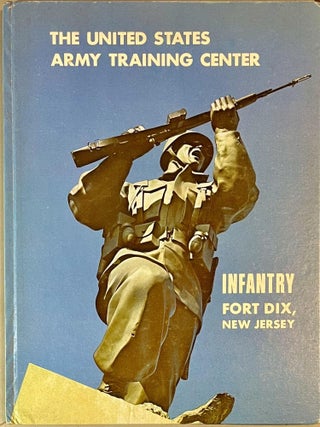 Item #103202503 The United States Army Training Center: Infantry Fort Dix, New Jersey, Basic...