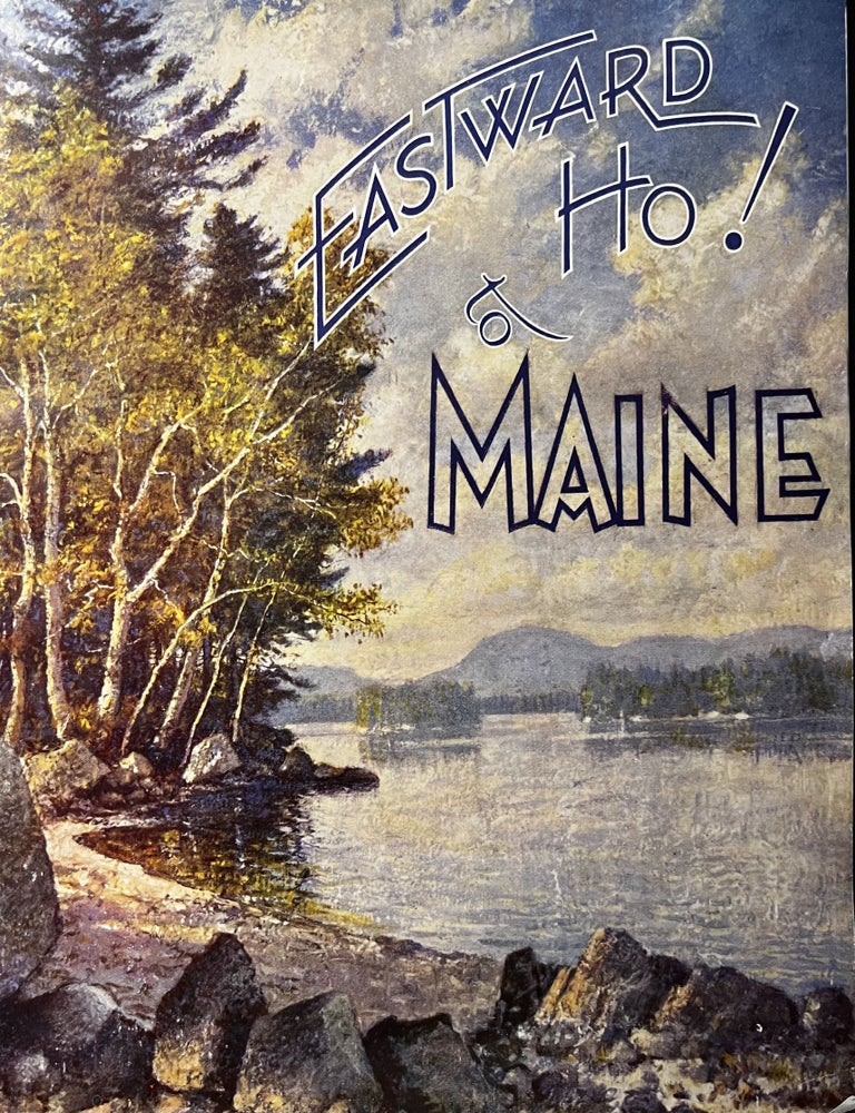Item #105231 Eastward Ho! To Maine. Maine Development Commission.
