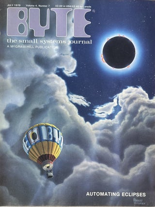 Item #1102202406 Byte: The Small Systems Journal, July 1979, Volume 4, Number 7. Christopher P....