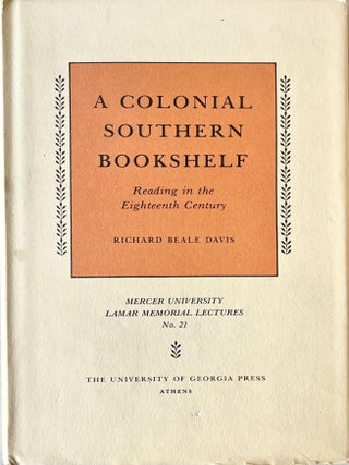 Item #1104202501 A Colonial Southern Bookshelf: Reading In The Eighteenth Century: Reading in the...