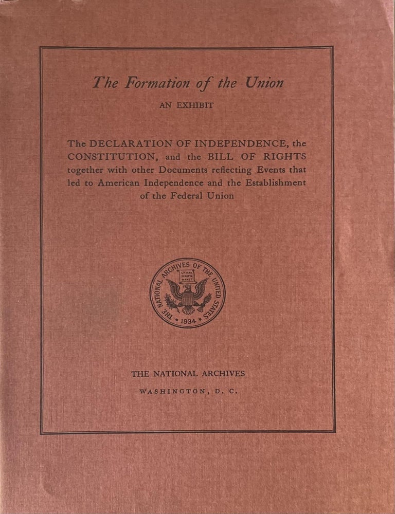 Item #1104202514 The Formation of the Union: An Exhibit; The Declaration of Independence, the Constitution, and the Bill of Rights together with other Documents Reflecting Events That Led to American Independence and the Establishment of the Federal Union