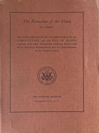 Item #1104202514 The Formation of the Union: An Exhibit; The Declaration of Independence, the...
