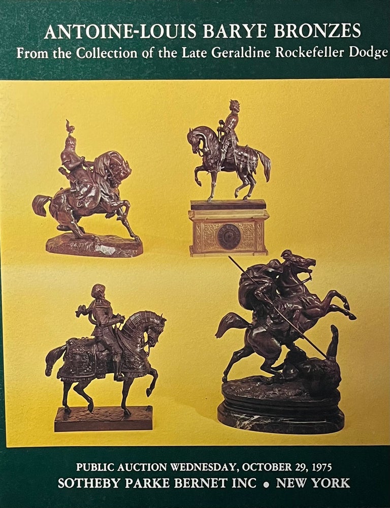 Item #11052309 Antoine-Louis Barye Bronzes From the Collection of the Late Geraldine Rockefeller Dodge; Public Auction, Wednesday October 29, 1975, New York. Parke Bernet Sotheby, Inc.