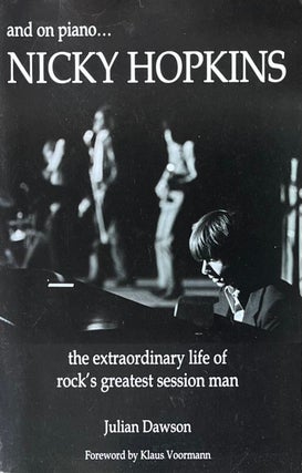 Item #11052350 And on Piano...Nicky Hopkins: The Extraordinary Life of Rock's Greatest Session...