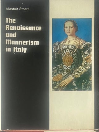 Item #1106202524 The Renaissance and Mannerism in Italy [HBJ Modern Classic]. Alastair Smart