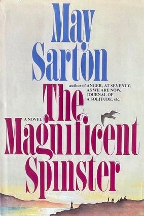Item #11062307 The Magnificent Spinster. May Sarton