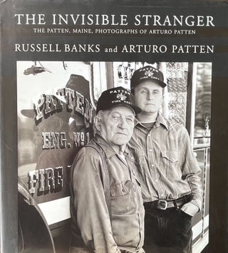 Item #11062310 The Invisible Stranger: The Patten Maine Photographs of Arturo Patten. Russell...