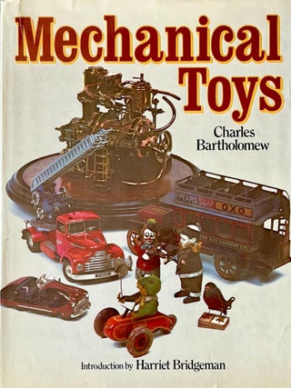 Item #1107202511 Mechanical Toys. Charles Bartholomew, Harriet Bridgeman