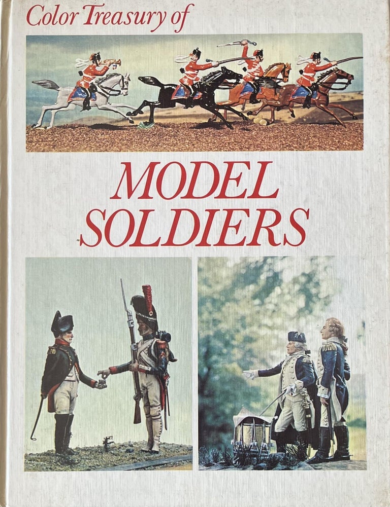 Item #1107202512 Color Treasury of Model Soldiers: Armies in Miniature. Introduction Massimi Albertini.