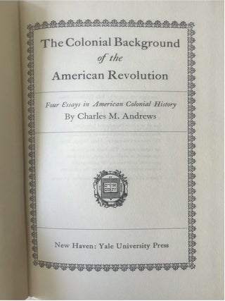 Item #1111202504 The Colonial Background of the American Revolution. Charles M. Andrews