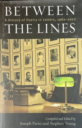 Item #11112313 Between the Lines: History of "Poetry" in Letters, 1962-2002. Joseph Parisi