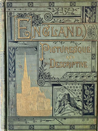 England, Picturesque and Descriptive: A Reminiscence of Foreign Travel. Joel Cook.