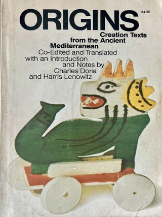 Item #1112202517 Origins: Creation Texts from the Ancient Mediterranean - A Chrestomathy. Charles...