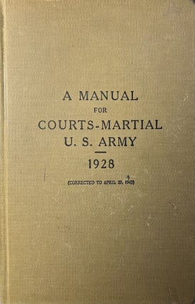 Item #11132305 A Manual for Courts-Martial, U.S. Army, 1928, Corrected to April 20, 1943. Judge...