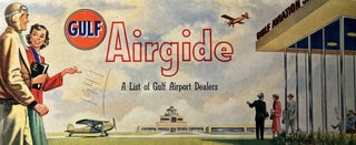 Item #11142304 Gulf Airgide: A List of Gulf Airport Dealers. Gulf Oil