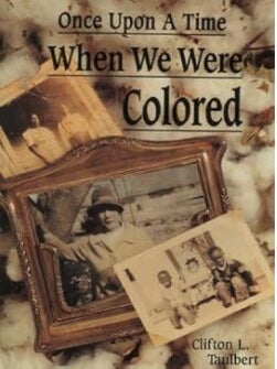 Item #1116202406 Once Upon a Time When We Were Colored. Clifton L. Taulbert