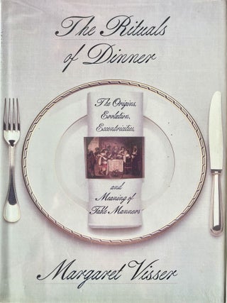 Item #1116202520 Rituals of Dinner: The Origins, Evolution, Eccentricities, and Meaning of Table...