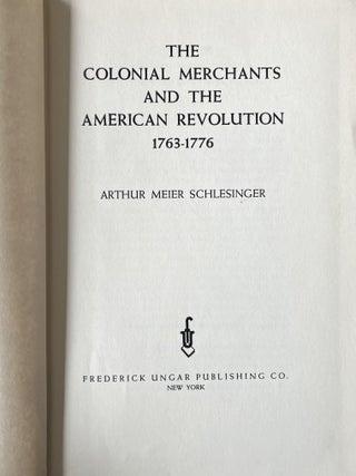 The Colonial Merchants and the American Revolution 1763 - 1776