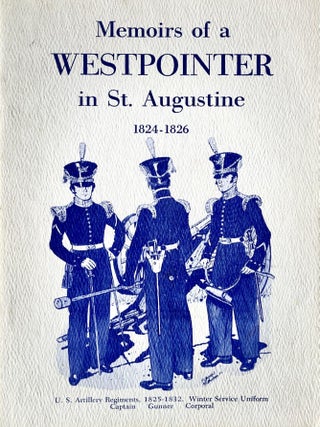 Item #1117202516 Memoirs of a WestPointer in St. Augustine, 1824-1826. Cecil B. Eby Jr