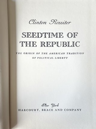 Seedtime Of The Republic: The Origin Of The American Tradition Of Political Liberty