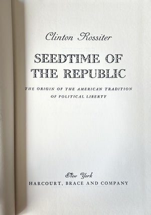 Seedtime Of The Republic: The Origin Of The American Tradition Of Political Liberty